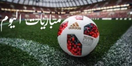 أخبار الرياضة - تتصدرها الأهلي ضد الزمالك.. مواعيد مباريات اليوم السبت الموافق 22 فبراير2025 - اخبارك الان