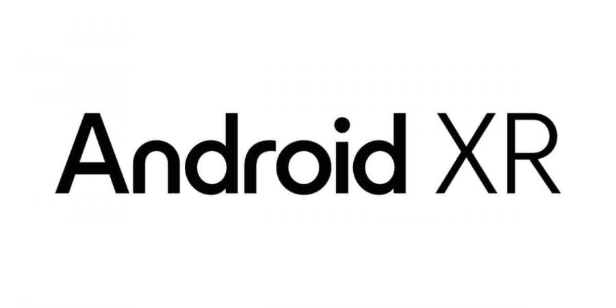 جوجل تطلق نظام Android XR لدعم أجهزة الواقع المُمتد - اخبارك الان