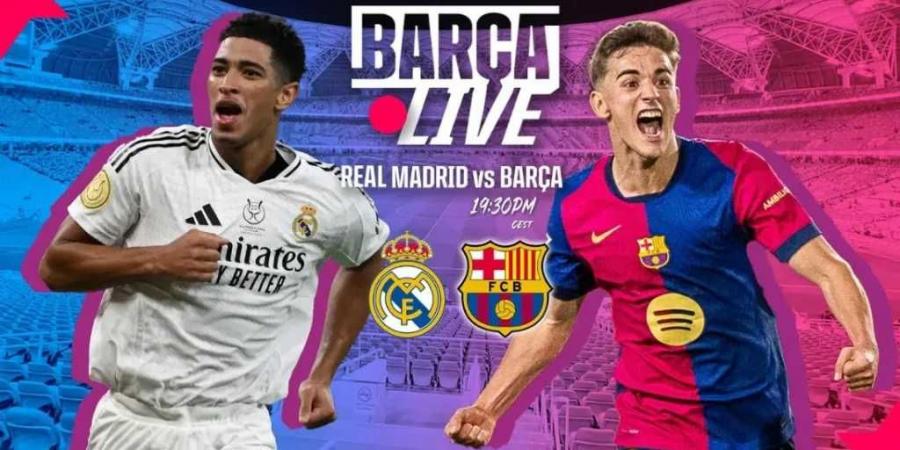 Live Broadcast: Watch Real Madrid vs Barcelona in the Spanish Super Cup Final - اخبارك الان