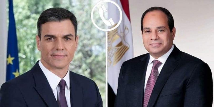 الرئيس السيسي يتلقي اتصالًا هاتفيًا من رئيس الوزراء الإسباني بيدرو سانشيز - اخبارك الان